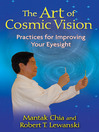 The Art of Cosmic Vision (eBook): Practices for Improving Your Eyesight